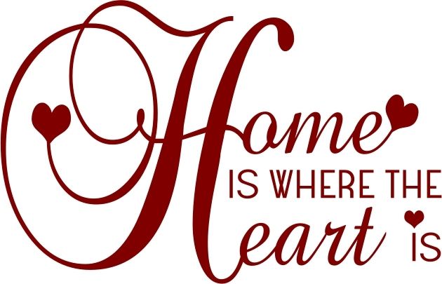 Home Is Where The Heart Is